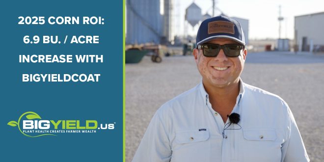 BigYieldCoat 2025 Corn ROI